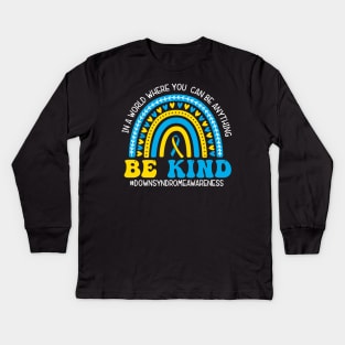 Be Kind World Down Syndrome, Blue And Yellow Rainbow Trisomy 21 Kids Long Sleeve T-Shirt